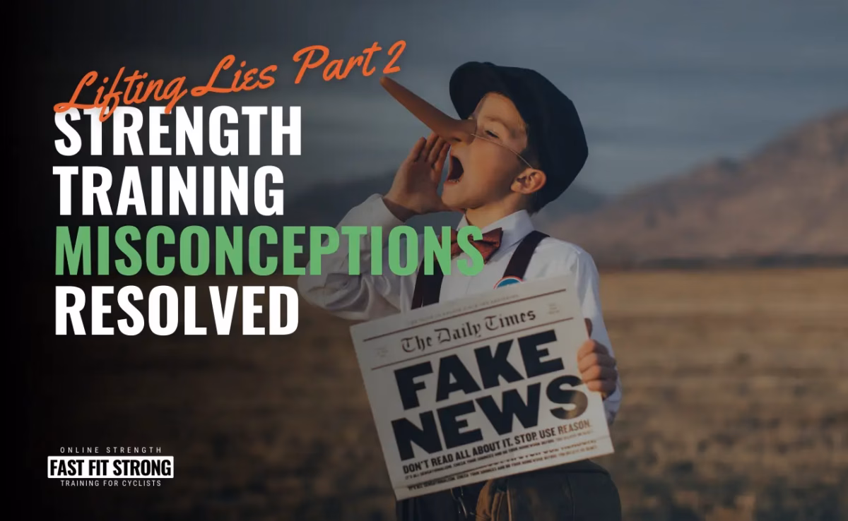 Lifting Lies Part 2 - Strength Training Misconceptions Resolved